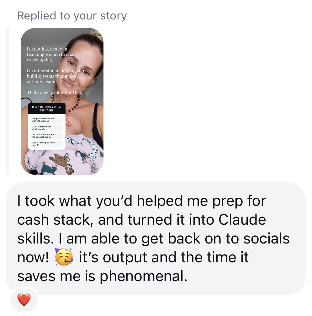 Customer DM: I took what you'd helped me prep for cash stack and turned it into Claude skills. I am able to get back on to socials now! Its output and the time it saves me is phenomenal.